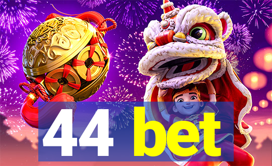 44 bet
